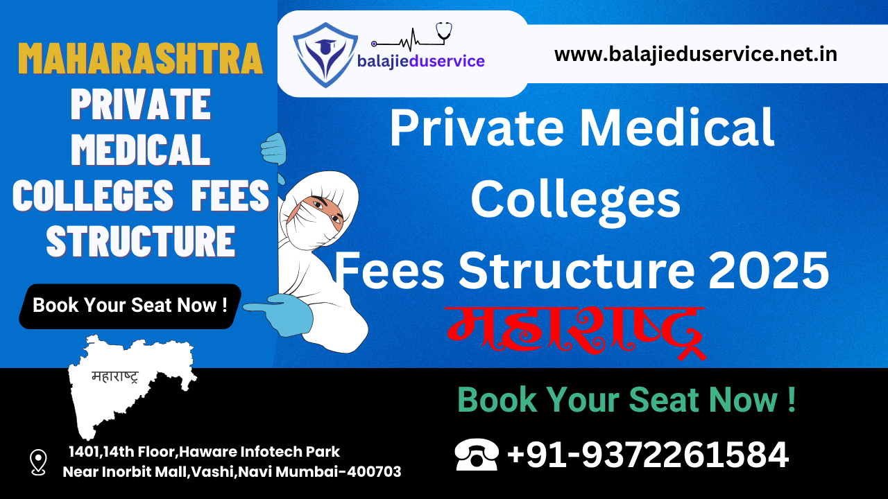 9372261584@Maharashtra Private Medical Colleges Fees Structure